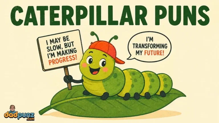 Caterpillar Puns